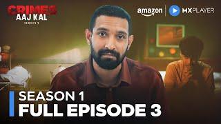 Crimes Aaj Kal Season 1 Episode 3 | New Hindi Crime Drama Web Series 2024 | Amazon miniTV