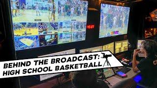 Behind The Broadcast: High School Basketball