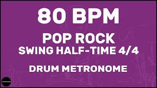 Pop Rock Swing Half-Time 4-4 | Drum Metronome Loop | 80 BPM