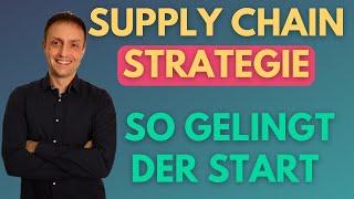 Die Zukunft sichern: So findest du den perfekten Einstieg in deine Supply Chain Strategie