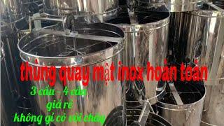 thùng quay mật ong nội inox hoàn toàn giá rẻ ( thùng quay mật 3 cầu- thùng quay mật 4 cầu )