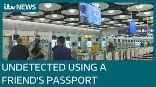 Man travels from Prague to the UK on his friends passport | ITV News