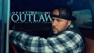 "Outlaw" - Overtime feat. D1C3