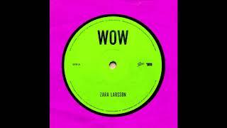 Zara Larsson - WOW (Audio)