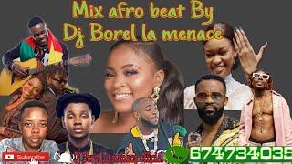 best sélection afro béat Mix by dj Borel la menace tel 674734035