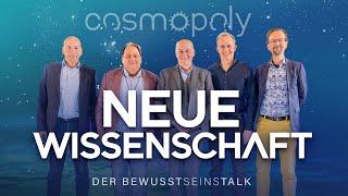 Neue Wissenschaft // COSMOPOLY Bewusstseinstalk - Cosmic Cine TV & Mystica TV