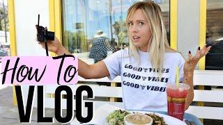 How To Vlog | How To Be A Vlogger!