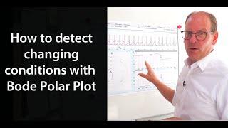 Bode Polar Plot - How does this important monitoring tool detect changing conditions