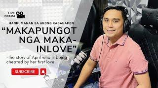 LIVE DRAMA: "MAKAPUNGOT NGA MAKA-INLOVE" with Completed English Subtitles