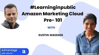 Ep#10 AdVantage with Atom11: This is Amazon Marketing Cloud 100