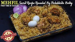 MEHFIL CHICKEN DUM BIRYANI By PICHEKKISTA BOBBY | TOP SECRET RECIPE First time in Youtube