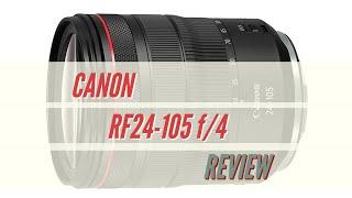 Canon RF24-105mm f4 L IS USM Review - 4 Years & Counting
