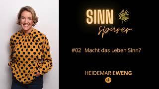 #02 Macht das Leben Sinn? I Sinnspürer Podcast