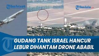 DETIK-DETIK Drone Ababil Hantam Gudang Tank Israel di Barak Yeftah Hingga Hancur Lebur