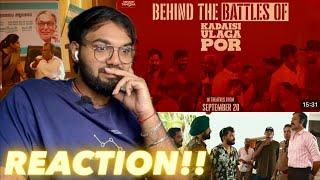 Behind The Battles of Kadaisi Ulaga Por, MUST WATCH!! ( REACTION!! )