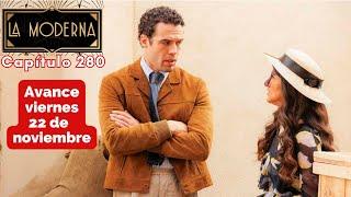 LA MODERNA Avance Capítulo 280 viernes 22 de noviembre RODRIGO se cita con AMAYA #lamoderna