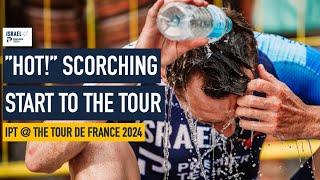 "HOT!" - A scorching start to the Tour de France!