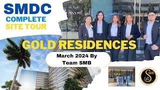 SMDC Gold Residences Site Tour- March 2024 By Team SMB