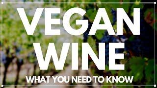 Vegan Wine - What you need to know.