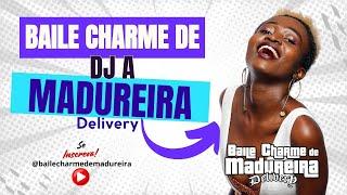 BAILE CHARME DE MADUREIRA | DJ A - LIVE