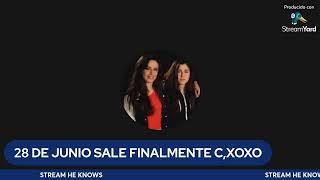 La ERA de C,XOXO y todo lo que trae...posible "Salida" de Camila