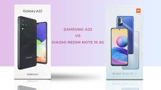 SAMSUNG A22 4G VS XIAOMI REDMI NOTE 10 5G