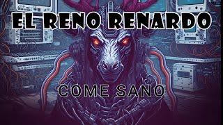 El Reno Renardo - Come Sano (Videolyric)