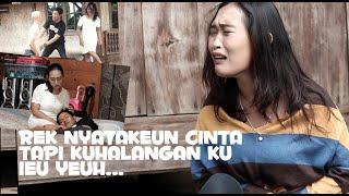 REK NYATAKEUN CINTA TAPI KAHALANGAN KU IEU YEUH Ngakak Bobodoran CAPCUSTV.jpg