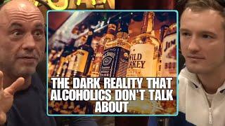 The Dark Reality That Alcoholics Don’t Talk About | Joe Rogan