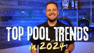 The Top Pool Trends in 2024