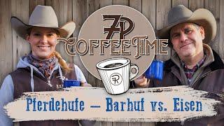 Pferdehufe – Barhuf vs. Eisen | 7P CoffeeTime 