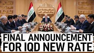  FINAL ANNOUNCEMENT: Iraqi Dinar NEW RATE Confirmed!  | Iraq Dinar News Today 2025