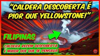 IMAGINE UM VULCÃO X10 MAIS POTENTE QUE YELLOWSTONE! O QUE ESTÁ POR VIR? (FILIPINAS)