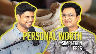 Simple Ken Podcast | EP 26 - Personal Worth Feat. Rahul Subramanian