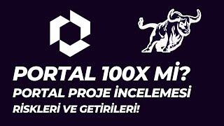 PORTAL COIN NEDİR I PORTAL PROJE İNCELEMESİ I FİYAT TAHMİNİ