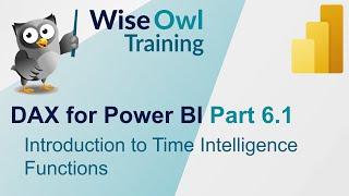 DAX for Power BI Part 6.1 - Introduction to Time Intelligence Functions
