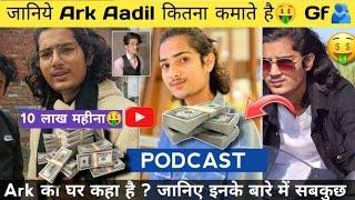 Ark Adil Lifestory | कितना कमाते है  Age Income Hometown Gf🫅 | Ark all Secret Revealed