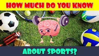 How Much Do You Know About Sports?