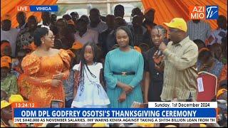 LIVE: ODM leaders attend ODM Deputy Party Leader Osotsi's Thanksgiving Ceremony