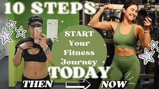 HOW TO START YOUR FITNESS JOURNEY TODAY *from a CPT* | 10 steps to get started