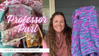 Episode 51: The Last Rectangle, Emotional Support Chickens, and a Tank Top || Professor Purl Podcast