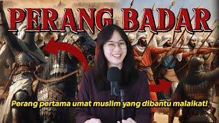 Kisah Perang Badar, yang jadi pertempuran pertama umat muslim!