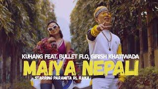 Kuhang - Maiya Nepali (Official Music Video) ft. Girish Khatiwada, Bullet Flo | Paramita RL Rana