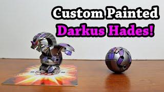 Darkus Hades Custom Paint!