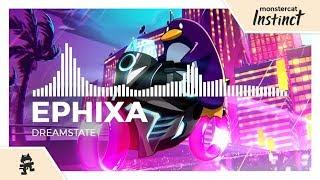 Ephixa - Dreamstate [Monstercat Release]