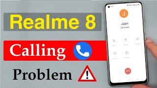 Realme 8: How to Solve Calling Problem | Realme 8 Incoming/Outgoing Call Problem