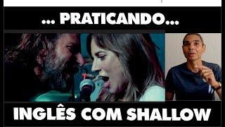 APRENDA A CANTAR SHALLOW E PRATIQUE SUA PRONÚNCIA