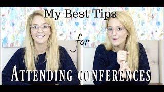 My Best Tips For Attending Conferences | Get The Most Out Of It!