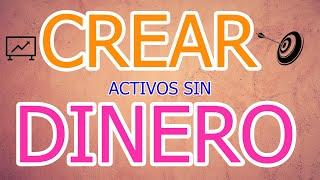  Crear Activos Sin Dinero [CREAR ACTIVOS EN INTERNET] 