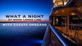 What A NIGHT At Work Looks Like | Yacht Arience
